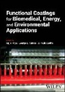 Raj K. (Dr B R Ambedkar National Institute o Arya, Raj K Arya, Raj K. Arya, J Paulo Davim, Davim J. Paulo, George D Verros... - Functional Coatings for Biomedical, Energy, and Environmental