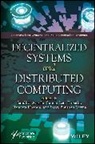 Sandhya Avasthi, Sandhya (Dr. Abdul Kalam Technical Univer Avasthi, Sandhya Avasthi, Namrata Dhanda, Suman Lata Tripathi, Satya Bhushan Verma - Decentralized Systems and Distributed Computing