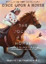 Sarah Maslin Nir, Raymond White, White Raymond, Laylie Frazier - The Jockey & Her Horse (Once Upon a Horse #2)