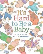 Cheryl B Klein, Cheryl B. Klein, Juana Medina - It's Hard to Be a Baby