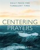Peter Traben Haas - Centering Prayers Volume 2