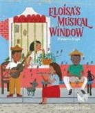 Margarita Engle, Margarita Engle, John Parra, John Parra - Eloísa's Musical Window