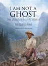 David Bouchard, Sean Huang - I Am Not a Ghost