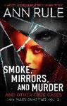 Ann Rule, Rule Ann - Smoke, Mirrors, and Murder: Volume 12