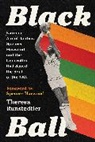Theresa Runstedtler - Black Ball
