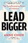 Anne Chow - Lead Bigger