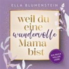 Ella Blumenstein - Weil du eine wundervolle Mama bist