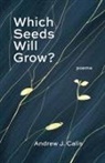 Andrew Calis - Which Seeds Will Grow?