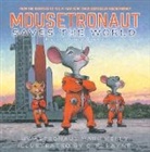 Mark Kelly, C F Payne - Mousetronaut Saves the World