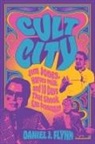 Daniel J Flynn, Daniel J. Flynn - Cult City