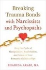 Shahida Arabi - Breaking Trauma Bonds with Narcissists and Psychopaths