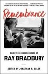 Ray Bradbury, Ray/ Eller Bradbury, Jonathan R Eller, Jonathan R. Eller - Remembrance