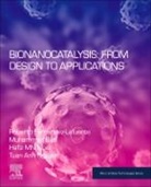 Muhammad Bilal, Roberto Fernandez-Lafuente, Hafiz M.N. Iqbal, Hafiz M N Iqbal, Tuan Anh Nguyen - Bionanocatalysis: From Design to Applications