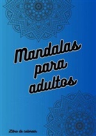 Ana Fernández Rodriguez, Ana Fernández Rodriguez - Mándalas para adultos