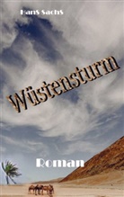 HanS SachS, Hans Sachs - Wüstensturm