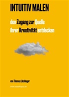 Thomas Lüchinger - Intuitiv Malen