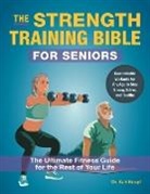 Karl Knopf - The Strength Training Bible for Seniors