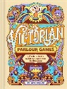 Chronicle Books, Chronicle Chronicle Books, Ned Wolfe - Victorian Parlour Games