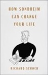 Richard Schoch - How Sondheim Can Change Your Life