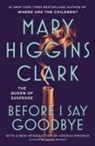Mary Higgins Clark - Before I Say Goodbye