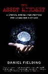 Daniel Fielding - The Asset Mindset