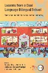 Victoria Hunt, Hunt Victoria, Alcira Jaar, Tatyana Kleyn, Kleyn Tatyana, Rebeca Madrigal... - Lessons from a Dual Language Bilingual School
