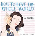 Henry Martin, Shelley Hampe - How to Love the Whole World