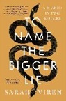 Sarah Viren - To Name the Bigger Lie