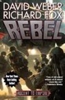 Richard Fox, David Weber - Rebel