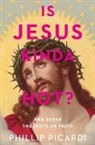 Phillip Picardi - Is Jesus Kinda Hot?