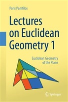 Paris Pamfilos - Lectures on Euclidean Geometry - Volume 1