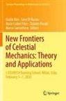 Giulio Baù, Sara Di Ruzza, Rocío Isabel Páez et al, Rocío Isabel Páez, Tiziano Penati, Marco Sansottera - New Frontiers of Celestial Mechanics: Theory and Applications