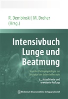 Rolf Dembinski, Rolf Dembinski (Prof. Dr. med.), Dreher, Michael Dreher, Dreher (Prof. Dr. - Intensivbuch Lunge und Beatmung