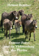 Helmut Hemmer - Exmoor-Ponys und die Viehwerdung des Pferdes