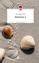 Aroundtheworld - Reiselust 3. Life is a Story - story.one