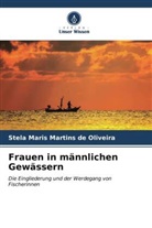 Stela Maris Martins de Oliveira - Frauen in männlichen Gewässern