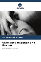 Sachin Navnath Pawar - Vermisste Mädchen und Frauen