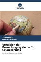 Tuba Özgün, Martina Riedler - Vergleich der Bewertungssysteme für Grundschulen
