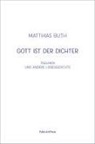 Matthias Buth - Gott ist der Dichter