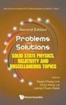 Choy Heng Lai Leong Chu Swee Cheng Lim, Choy Heng Lai, Leong-chuan Kwek, Choy Heng Lai, Lai Choy Heng, Leong Chuan Kwek... - Problems And Solutions On Solid State Physics, Relativity And Miscellaneous Topics