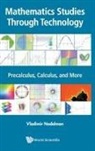 Vladimir Nodelman, Vladimir Nodelman - Mathematics Studies Through Technology: Precalculus, Calculus, And More