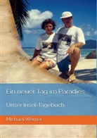 Michael Werner - Ein neuer Tag im Paradies