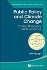 John Quiggin, John Quiggin, Quiggin John - Public Policy And Climate Change: Politics, Philosophy And Economics