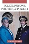 Howard Saffold - POLICE, PRISONS, POLITICS, & POWER