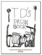 Tim Daisy - Td's Drum Book
