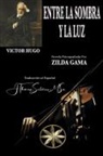 Zilda Gama, Por el Espíritu Victor Hugo - Entre la Sombra y la Luz