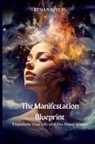 Ethan Rivers - The Manifestation Blueprint