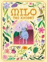 Gregoire Laforce, Grégoire Laforce, Charlotte Parent - Milo the Knight