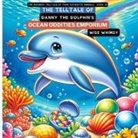 Wise Whimsy - The Telltale of Danny the Dolphin's Ocean Oddities Emporium