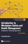 Yang Miang Goh, Yang Miang Goh - Introduction To Workplace Safety And Health Management: A Systems Thinking Approach (Third Edition)
